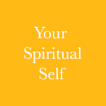 Your Spiritual Self