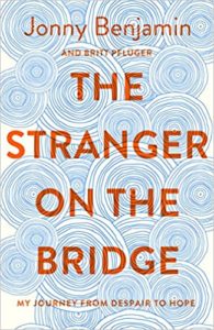 The Stranger on the Bridge: My journey from despair to hope. by Jonny Benjamin