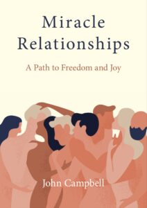 Miracle Relationships: A path to Freedom and Joy